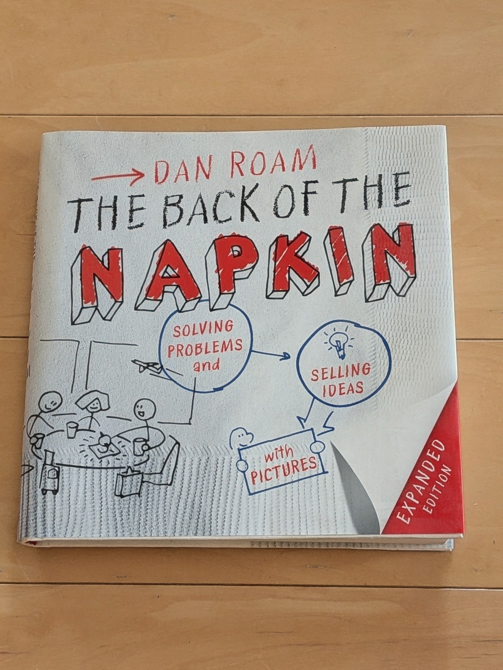 The Back of the Napkin Expanded Edition Hardcover - Dan Roam Visual Thinking